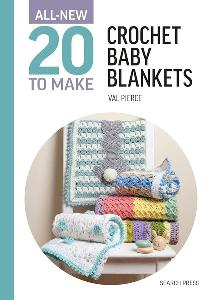 All-New Twenty to Make: Crochet Baby Blankets