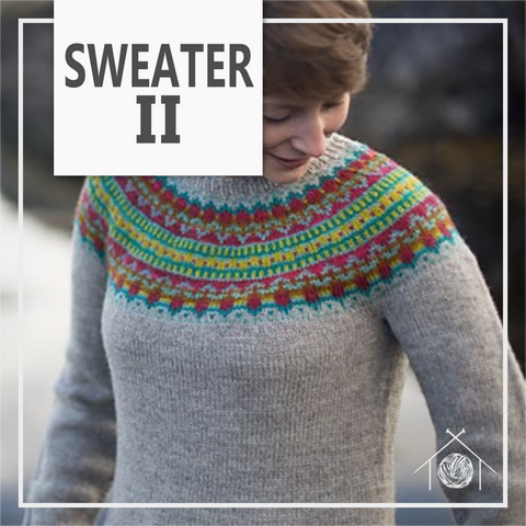 Sweater II Class; October 3rd, 10th, 17th, 24th, 2023