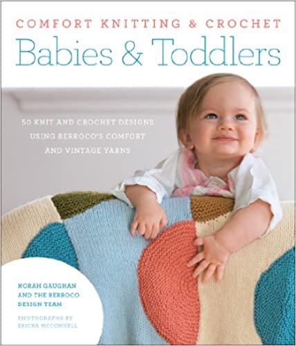 Comfort Knitting & Crochet: Babies & Toddlers